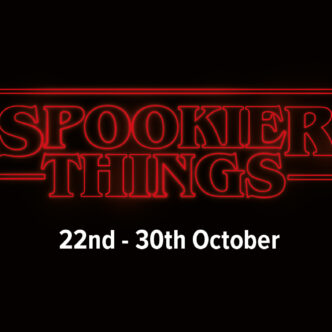 Black background with red glowing text that reads: Spookier Things. Underneath, smaller white text reads: 22nd - 30th October.